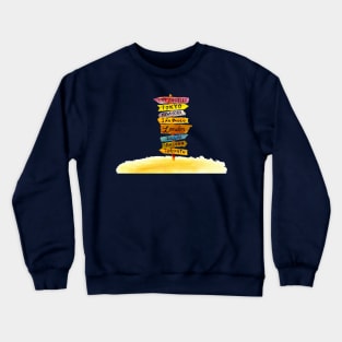 Travel Sign Crewneck Sweatshirt